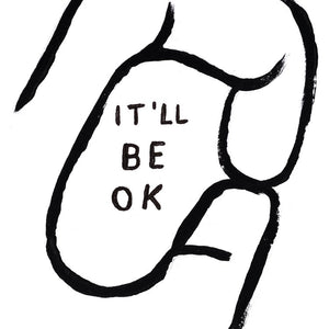 It'll Be OK print